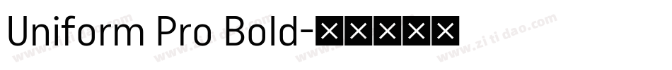 Uniform Pro Bold字体转换
